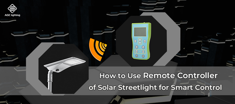 How to Use Remote Controller of Solar Streetlight for Smart Control