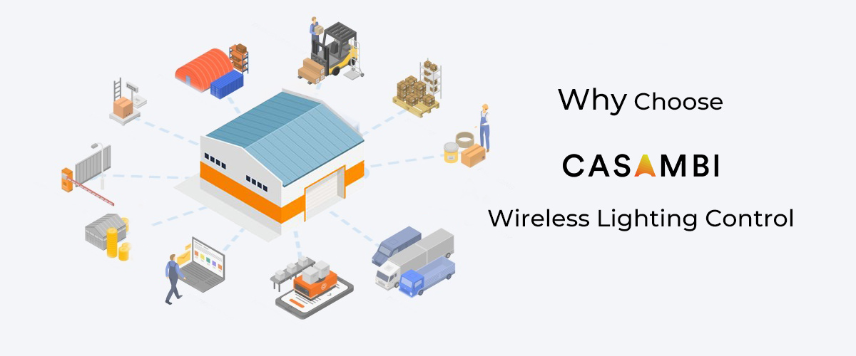 Why Choose Casambi Wireless Lighting Control